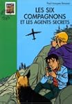 SIX COMPAGNONS ET LES AGENTS SECRETS...