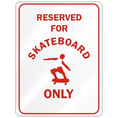 RESERVED FOR  SKATEBOARD ONLY  PARKING SIGN SPORTS