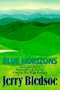 Blue Horizons: Faces and Places from a Bicycle Journey Along the Blue Ridge Parkway