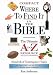 Where to Find It In The Bible (A to Z Series)