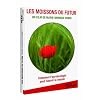 Les Moissons du futur, les d�fis de l'agro�cologie