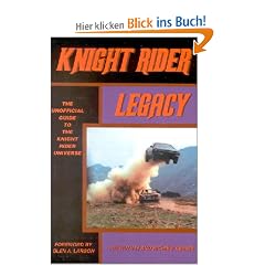 Knight Rider Legacy: The Unofficial Guide to the Knight Rider Universe