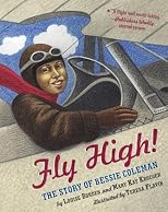 Fly High! The Story Of Bessie Coleman