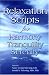 Relaxation Scripts for Harmony, Tranquility and Serenity