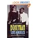 Bohemian Los Angeles: and the Making of Modern Politics