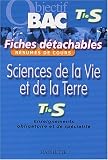 Objectif Bac - Fiches d�tachables : SVT, terminale S