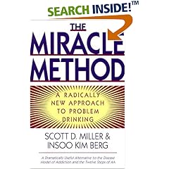 The Miracle Method: A Radically New Approach to Problem Drinking