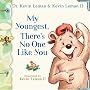 My Youngest, There's No One Like You (Birth Order Books)