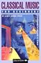 Classical Music for Beginners (A Writers and Readers Documentary Comic Book ; 66)