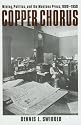 Copper Chorus: Mining, Politics, and the Montana Press, 1889 - 1959