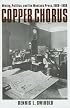 Copper Chorus: Mining, Politics, and the Montana Press, 1889 - 1959
