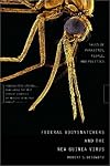 Federal Bodysnatchers and the New Guinea Virus: Tales of People, Parasites, and Politics