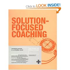 Solution-focused Coaching: Managing People in a Complex World