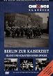 Berlin zur Kaiserzeit - Glanz und Schatten / Berlin Chronik Teil 1
