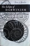 The eclipse of Darwinism : anti-Darwinian evolution theories in the decades around 1900