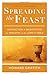 Spreading the Feast: Instruction and Meditations for Ministry at the Lord's Table