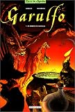 Garulfo, tome 1 : De mares en ch�teaux