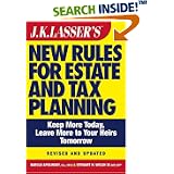 JK Lasser's New Rules for Estate and Tax Planning, Revised and Updated