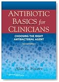 Antibiotic Basics for Clinicians: The ABCs of Choosing the Right Antibacterial Agent