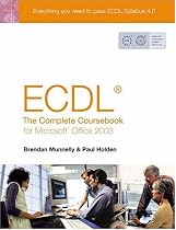 ECDL4 the Complete Coursebook for Office 2003