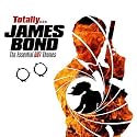 Totally... James Bond - the Essential 007 Themes