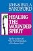 Healing the Wounded Spirit
