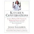 Kitchen Conversations: Robust Recipes and Lessons in Flavor from One of America's Most Innovative Chefs