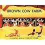 Brown Cow Farm