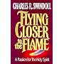 Flying Closer to the Flame: A Passion for the Holy Spirit