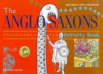 The Anglo Saxons (British Museum Activity Books)