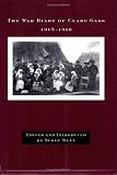 The War Diary Of Clare Gass: 1915-1918 (McGill-Queens/Associated Medical Services Studies in the Hi)