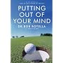 Putting Out of Your Mind