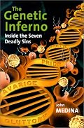 The Genetic Inferno: Inside the Seven Deadly Sins