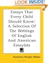 Essays That Every Child Should Know: A Selection Of The Writings Of English And American Essayists