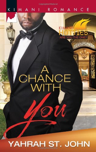 A Chance with You (Harlequin Kimani Romance\Kimani Hotties)