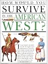 How Would You Survive in the American West?