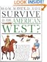 How Would You Survive in the American West?