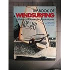 The Book of Windsurfing: A Guide to Boardsailing Techniques by  Michael Gadd, John Boothroyd, and Ann Durrell