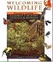 Welcoming Wildlife: Planning and Creating Backyard and Balcony Habitats for Wildlife