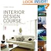 Interior Design Course: Principles, Practices, and Techniques for the Aspiring Designer (Quarto Book)