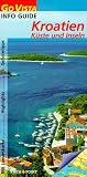 Go Vista, Kroatien, K&uuml;ste und Insel - Lore Marr-Bieger