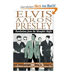 Elvis Aaron Presley: Revelations from the Memphis Mafia