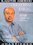 Creating Equal : My Fight Against Race Preferences