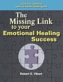 The Missing Link to Your Emotional Healing Success
