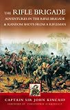 TALES FROM THE RIFLE BRIGADE: Adventures in the Rifle Brigade Random Shots From a Rifleman