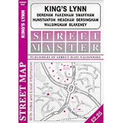 Kings Lynn, East Dereham, Fakenham, Hunstanton, Heacham, Swaffham, Walsingham, Blakeney, Dersingham (Streetmaster Street Maps)