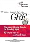 Crash Course for the GRE: 10 Easy Steps to a Higher Score (Princeton Review Series)