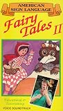 Fairy Tales II (stories told in American Sign Language or ASL, with voice/over)