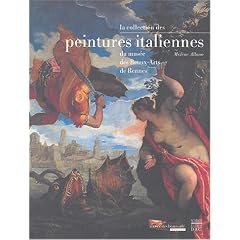 La collection des peintures italiennes du mus�e des Beaux-Arts de Rennes