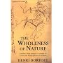 The Wholeness of Nature : Goethe's Way Toward a Science of Conscious Participation in Nature